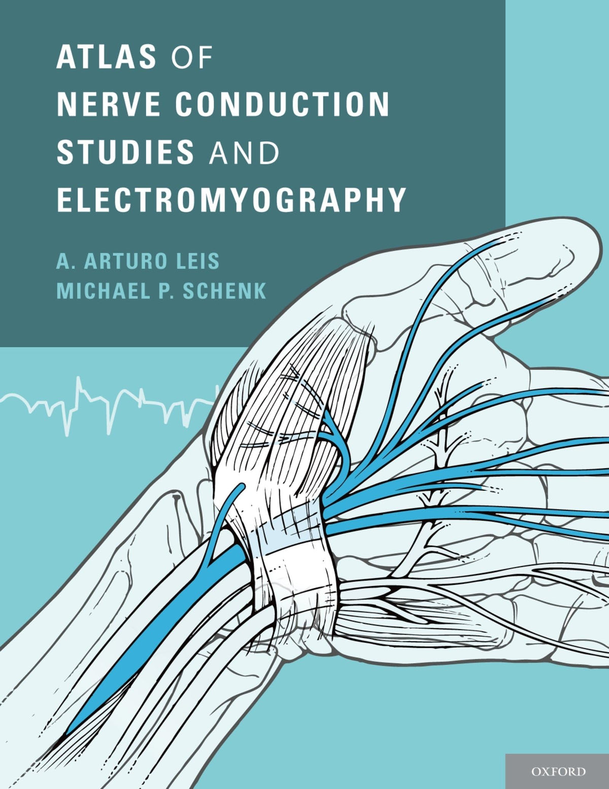 Atlas of Nerve Conduction Studies and Electromyography — Second Edition (Hardcover)