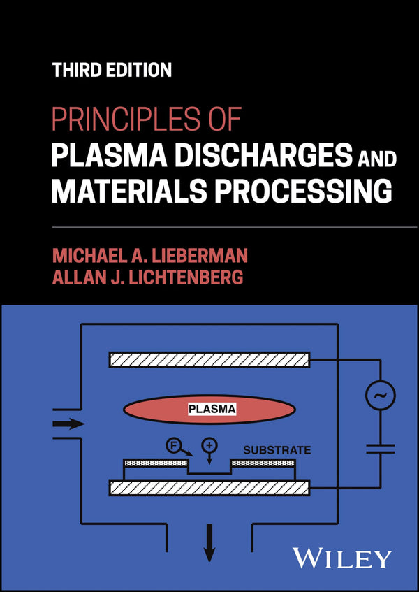 Principles of Plasma Discharges and Materials Processing — Third Edition (Hardcover)