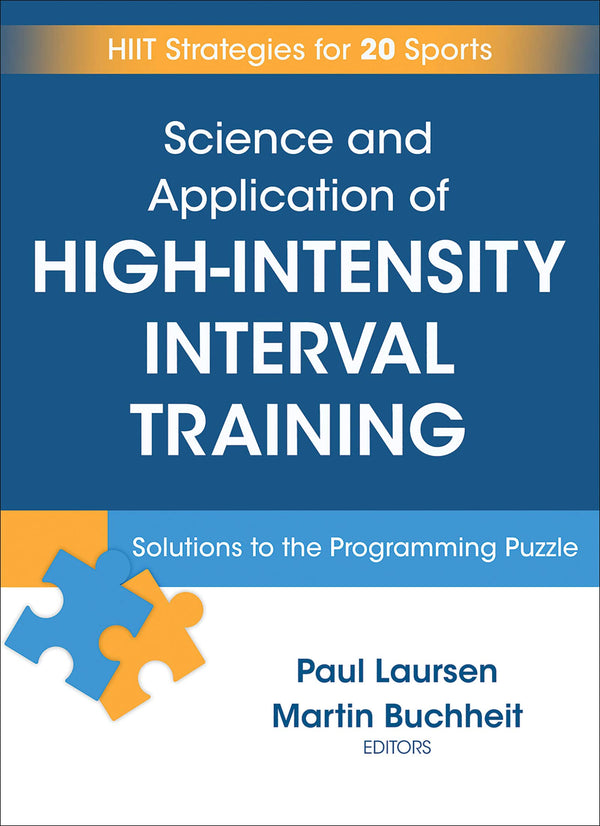 Science and Application of High-Intensity Interval Training: Solutions to the Programming Puzzle (Hardcover)