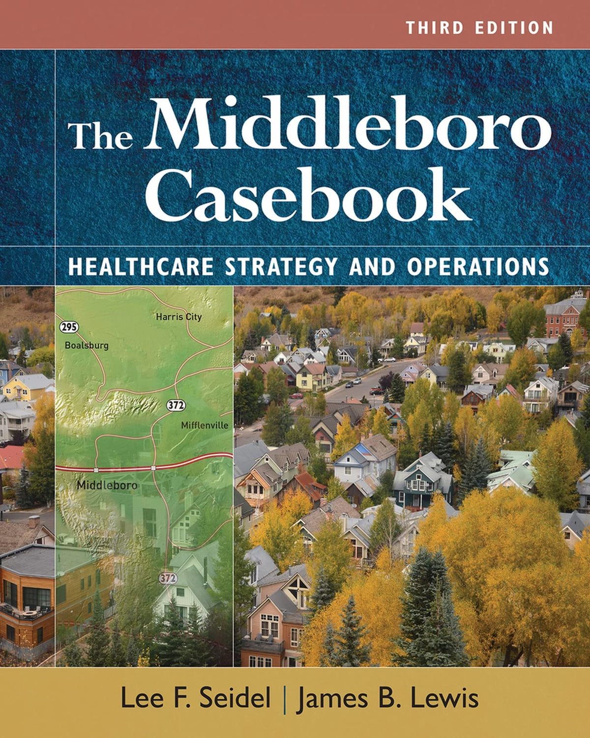 The Middleboro Casebook: Healthcare Strategies and Operations — Third Edition (Paperback)