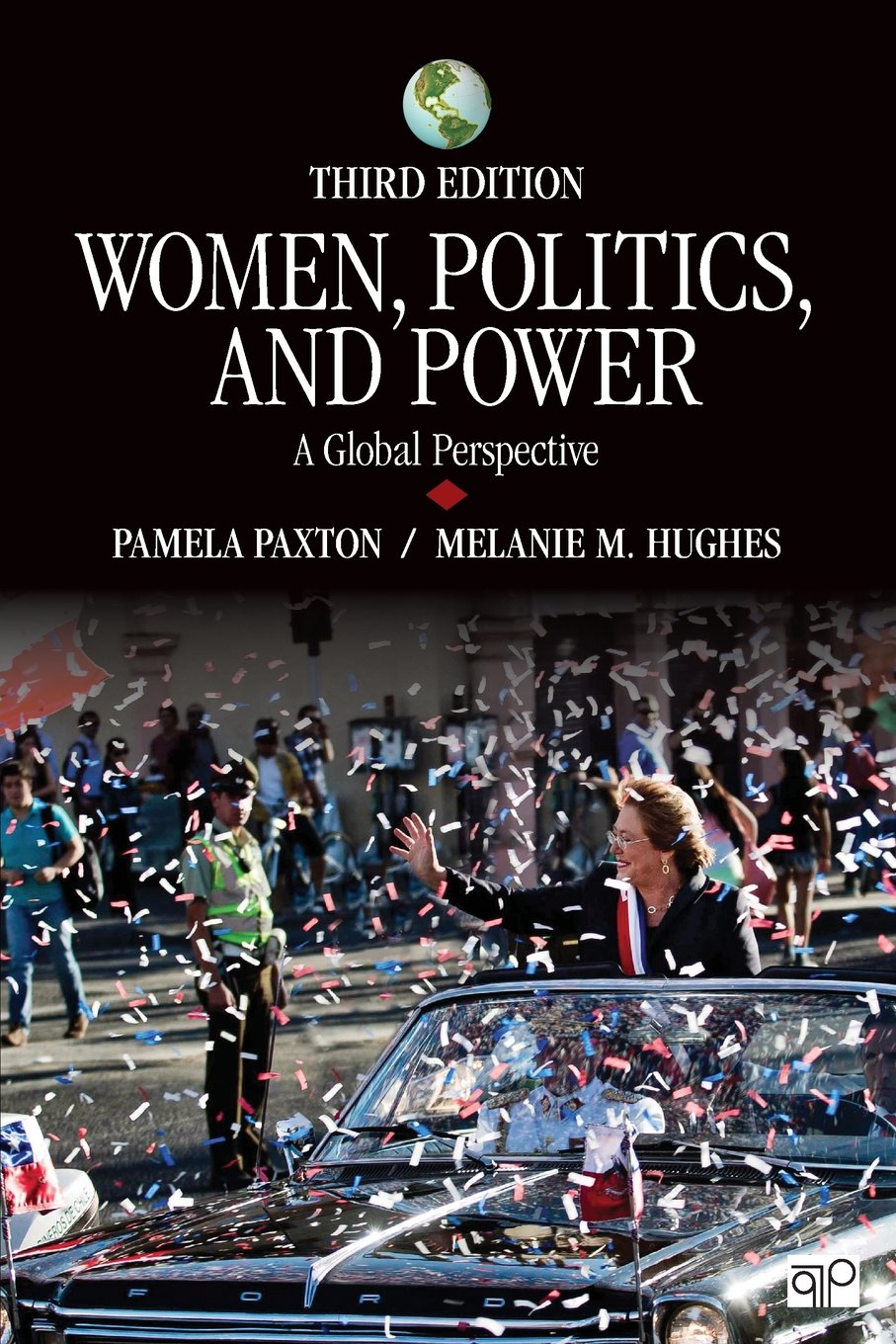 Women, Politics, and Power: A Global Perspective Paxton, Pamela M. and Hughes, Melanie M.