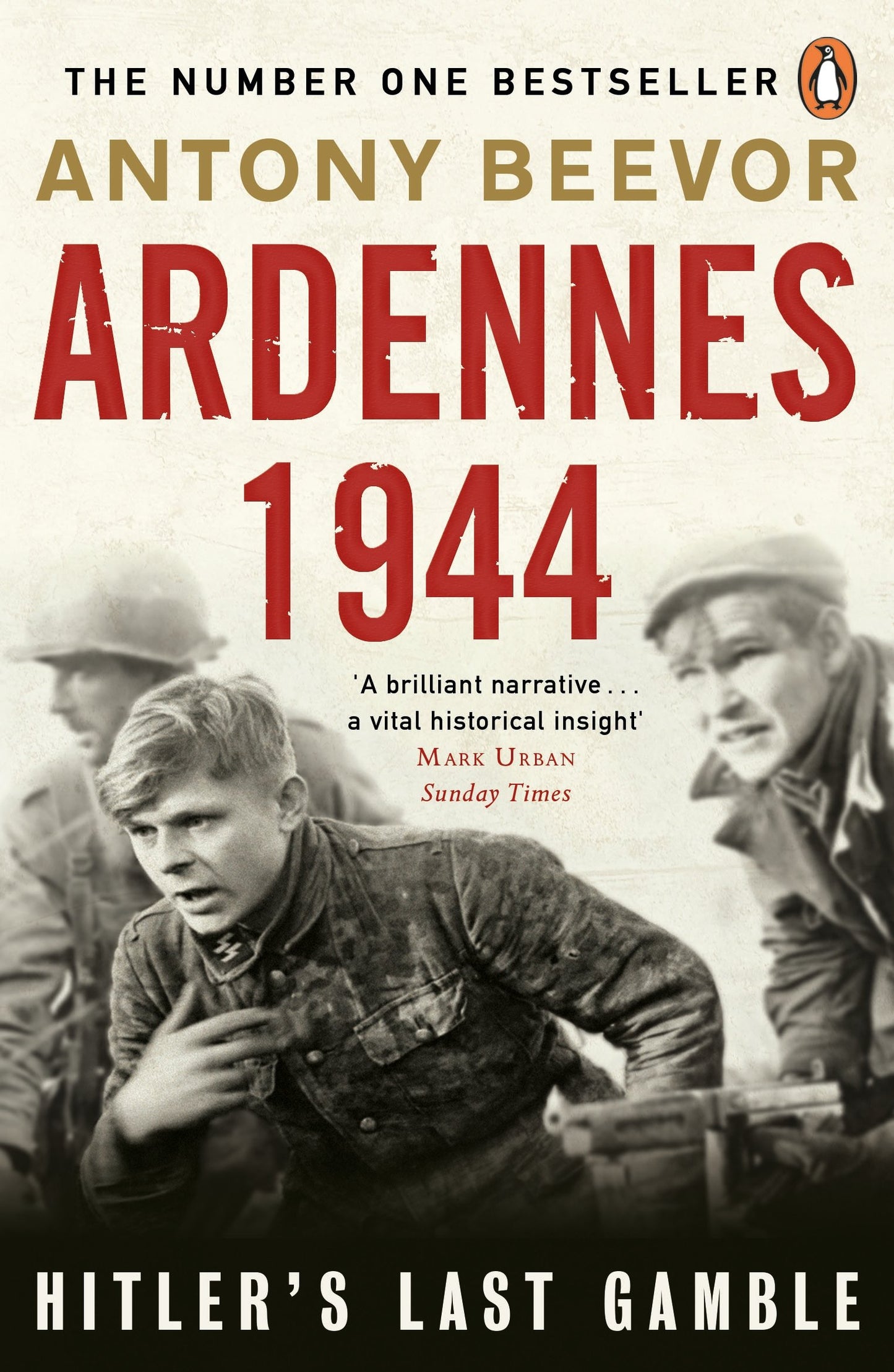 Ardennes 1944 Hitlers Last Gamble BEEVOR ANTONY