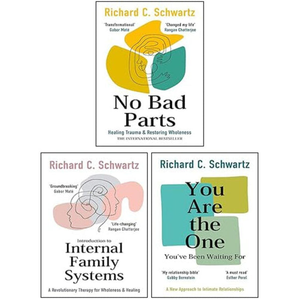 Richard Schwartz 3 Books Collection Set (No Bad Parts, Introduction to Internal Family Systems & You Are the One You’ve Been Waiting For)