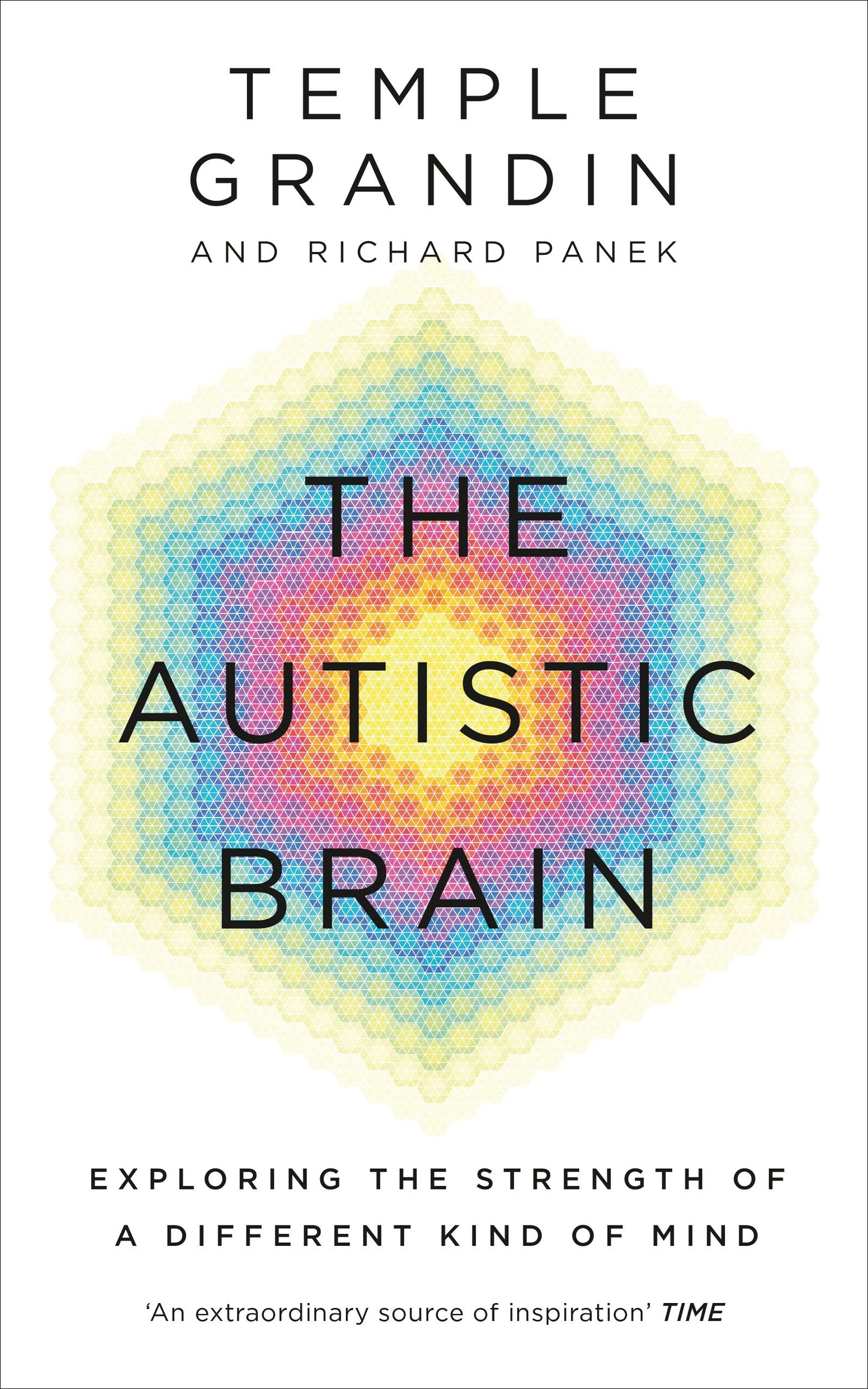 The Autistic Brain Grandin, Temple and Panek, Richard