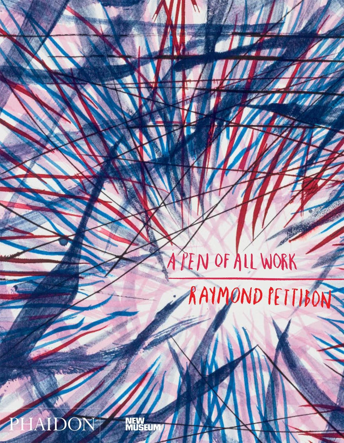 Raymond Pettibon: A Pen of All Work (Hardcover)