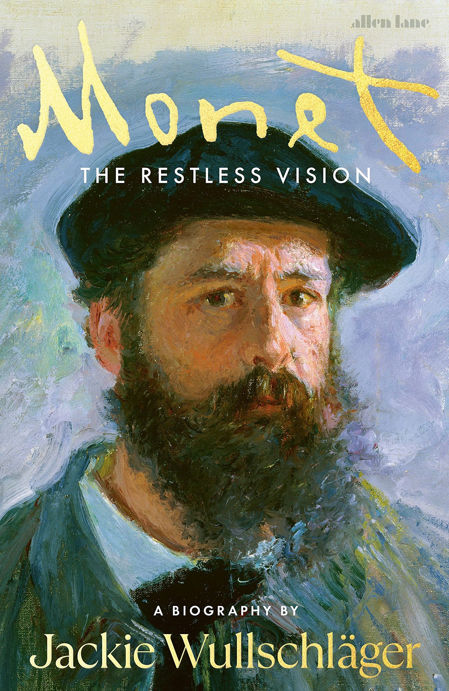 Monet The Restless Vision /anglais WULLSCHLAGER JACKIE