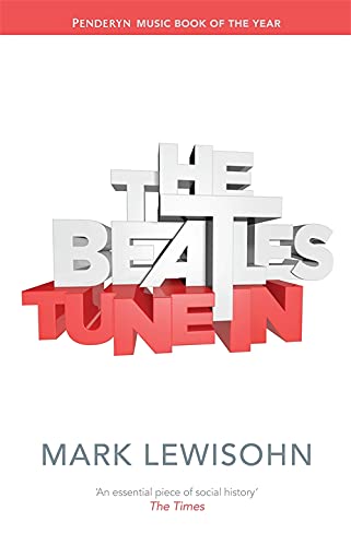 The Beatles - All These Years: Volume One: Tune In Lewisohn, Mark