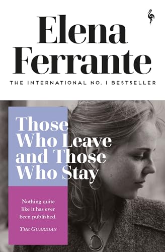 Those Who Leave and Those Who Stay: Elena Ferrante (Neapolitan Quartet, 3) [Paperback] Ferrante, Elena