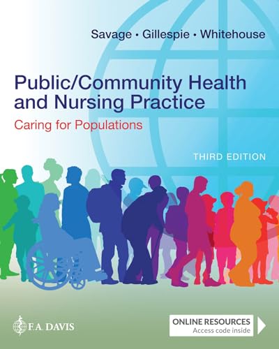 Public/Community Health and Nursing Practice: Caring for Populations [Paperback] Savage, Christine L.; Gillespie, Gordon L. and Whitehouse, Erin