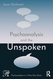 Psychoanalysis and the Unspoken (Psychoanalysis in a New Key Book Series) [Paperback] Slochower, Joyce