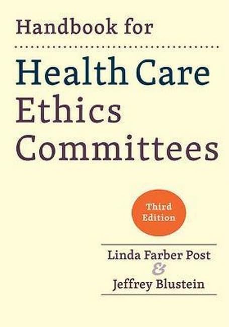 Handbook for Health Care Ethics Committees [Paperback] Post, Linda Farber and Blustein, Jeffrey