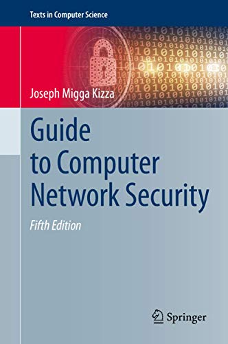 Guide to Computer Network Security (Texts in Computer Science) [Hardcover] Kizza, Joseph Migga