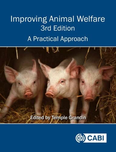 Improving Animal Welfare: A Practical Approach [Paperback] Grandin, Temple