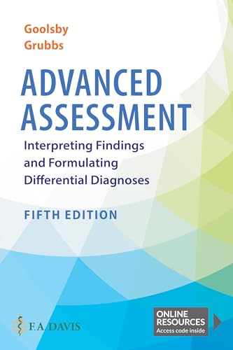 Advanced Assessment: Interpreting Findings and Formulating Differential Diagnoses [Paperback] Goolsby, Mary Jo; Grubbs, Laurie