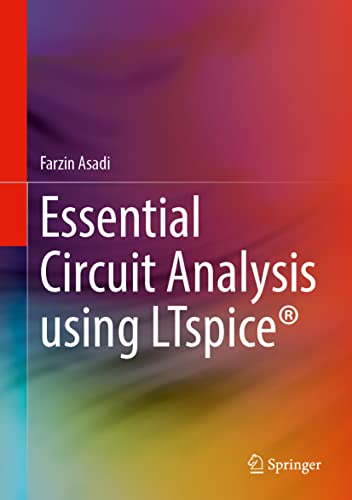 Essential Circuit Analysis using LTspice® [Hardcover] Asadi, Farzin