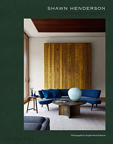 Shawn Henderson: Interiors in Context [Hardcover] Henderson, Shawn; Johnson, Stephen Kent and Rus, Mayer