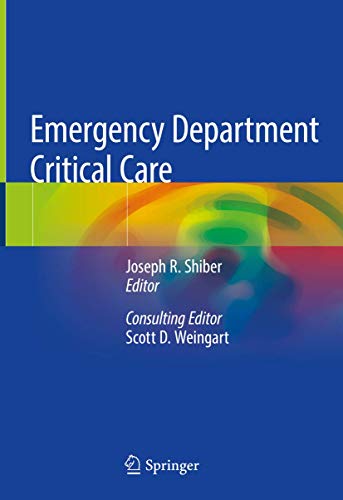 Emergency Department Critical Care [Hardcover] Shiber, Joseph R. and Weingart, Scott D.