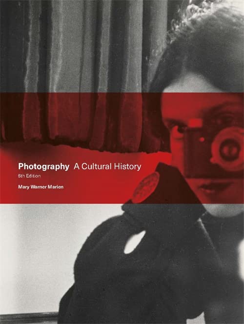 Photography: A Cultural History [Paperback] Warner Marien, Mary