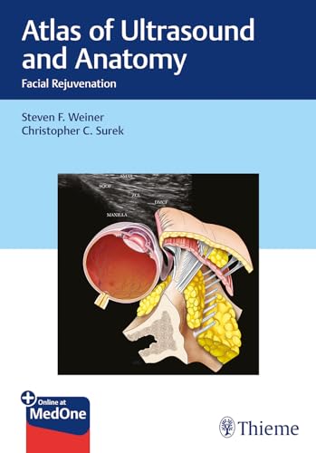Atlas of Ultrasound and Anatomy: Facial Rejuvenation [Paperback] Weiner, Steven and Surek, Christopher