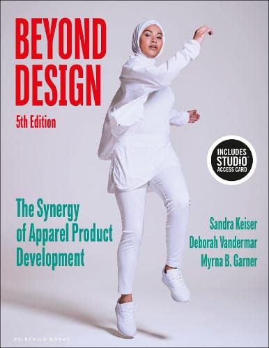 Beyond Design: The Synergy of Apparel Product Development - Bundle Book + Studio Access Card [Paperback] Keiser, Sandra; Vandermar, Deborah and Garner, Myrna B.