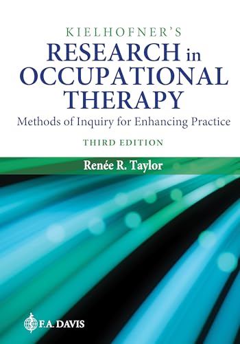 Kielhofner's Research in Occupational Therapy: Methods of Inquiry for Enhancing Practice [Hardcover] Taylor, Renee R.