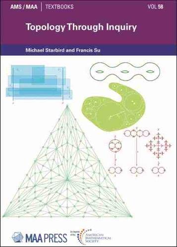Topology Through Inquiry (AMS/MAA Textbooks, 58) [Paperback] Michael Starbird and Francis Su