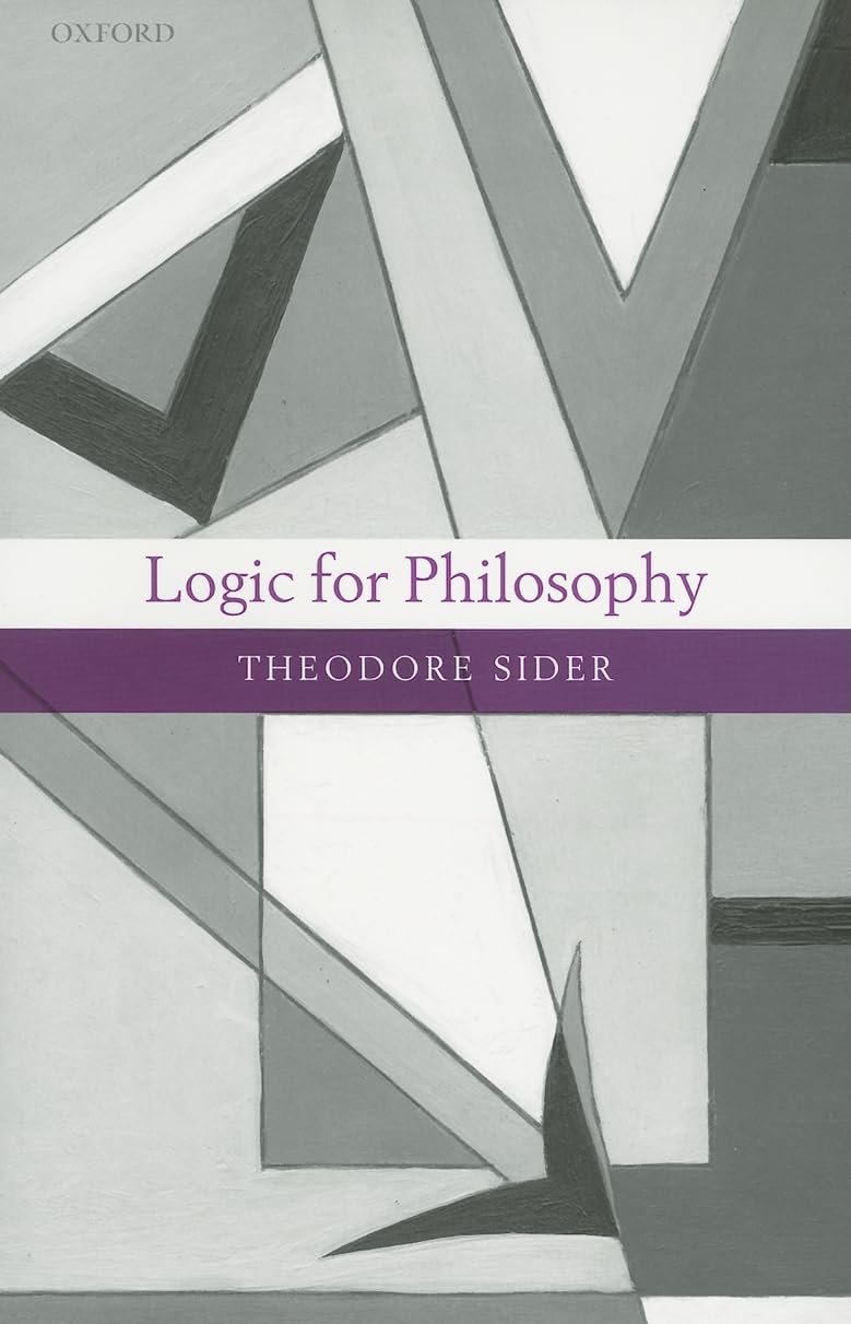 Logic for Philosophy [Paperback] Sider, Theodore