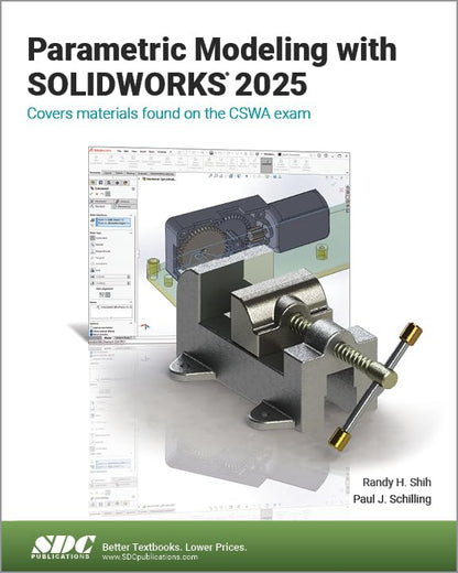 Parametric Modeling with SOLIDWORKS 2025 [Paperback] Randy Shih and Paul Schilling