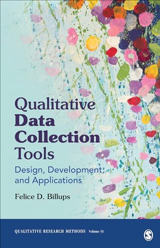 Qualitative Data Collection Tools: Design, Development, and Applications (Qualitative Research Methods) [Paperback] Billups, Felice D.