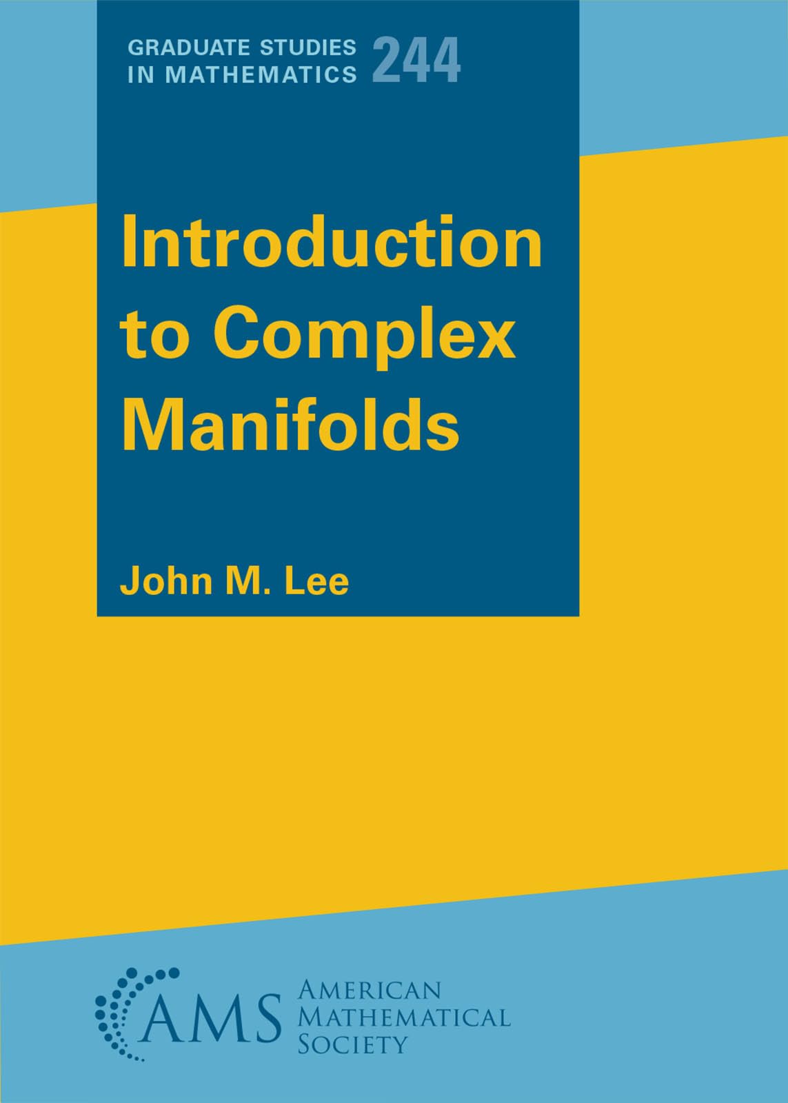Introduction to Complex Manifolds (Graduate Studies in Mathematics) [Paperback] John M. Lee