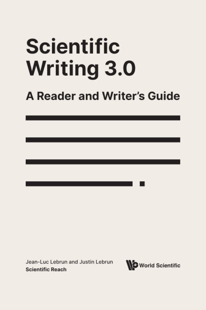 Scientific Writing 3.0: A Reader And Writer's Guide [Paperback] Lebrun, Jean-luc and Lebrun, Justin