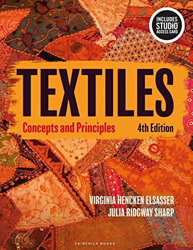 Textiles: Concepts and Principles - Bundle Book + Studio Access Card [Misc. Supplies] Elsasser, Virginia Hencken and Sharp, Julia Ridgway
