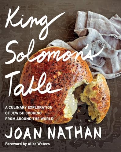 King Solomon's Table: A Culinary Exploration of Jewish Cooking from Around the World: A Cookbook [Hardcover] Nathan, Joan and Waters, Alice