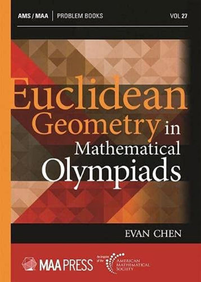 Euclidean Geometry in Mathematical Olympiads (Problem Books) [Paperback] Evan Chen