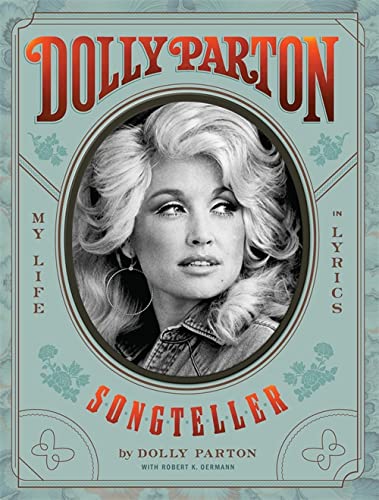 Dolly Parton, Songteller: My Life in Lyrics [Hardcover] Parton, Dolly and K. Oermann, Robert