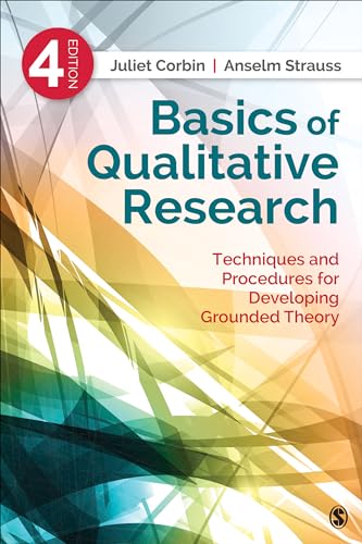 Basics of Qualitative Research: Techniques and Procedures for Developing Grounded Theory [Paperback] Corbin, Juliet and Strauss, Anselm