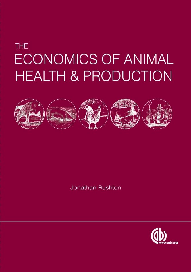 The Economics of Animal Health and Production (Hardcover)
