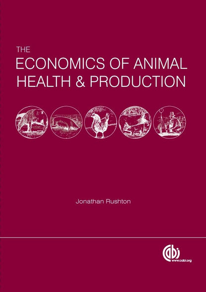 The Economics of Animal Health and Production (Hardcover)