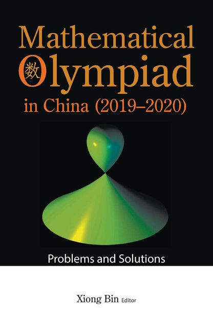 Mathematical Olympiad In China (2019-2020): Problems And Solutions [Paperback] Xiong, Bin