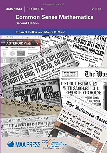 Common Sense Mathematics: Second Edition (AMS/MAA Textbooks) [Paperback] Ethan D. Bolker and Maura B. Mast
