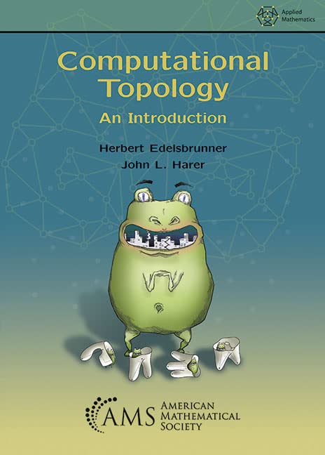 Computational Topology [Paperback] Herbert Edelsbrunner and John L. Harer