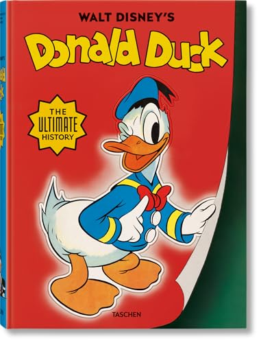 Walt Disney's Donald Duck. The Ultimate History [Hardcover] Kaufman, J. B.; Gerstein, David; Kothenschulte, Daniel; Kessler, Anna-Tina and Taschen, Benedikt