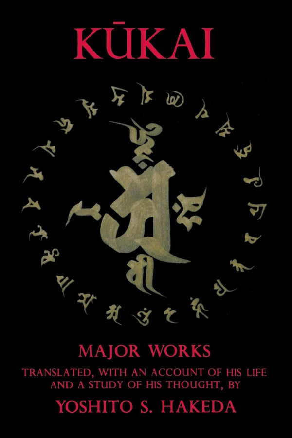 Kukai: Major Works [Paperback] Kūkai and Hakeda, Yoshito