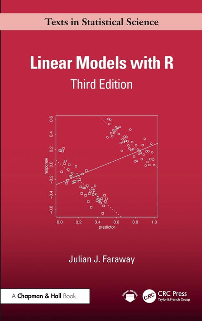 Linear Models with R (Chapman & Hall/CRC Texts in Statistical Science) [Hardcover] Faraway, Julian J.