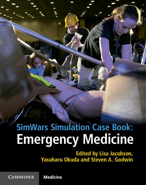 SimWars Simulation Case Book: Emergency Medicine [Paperback] Jacobson, Lisa; Okuda, Yasuharu and Godwin, Steven A.