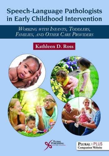 Speech-Language Pathologists in Early Childhood Intervention: Working with Infants, Toddlers, Families, and Other Care Providers (Paperback)