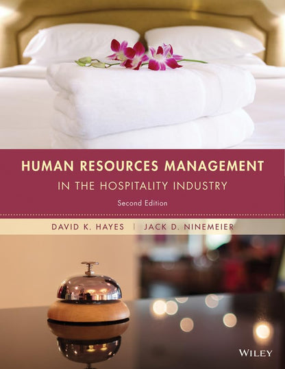 Human Resources Management in the Hospitality Industry [Hardcover] Hayes, David K. and Ninemeier, Jack D.
