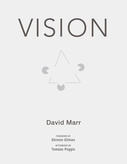 Vision: A Computational Investigation into the Human Representation and Processing of Visual Information (Mit Press) [Paperback] Marr, David and Ullman, Shimon