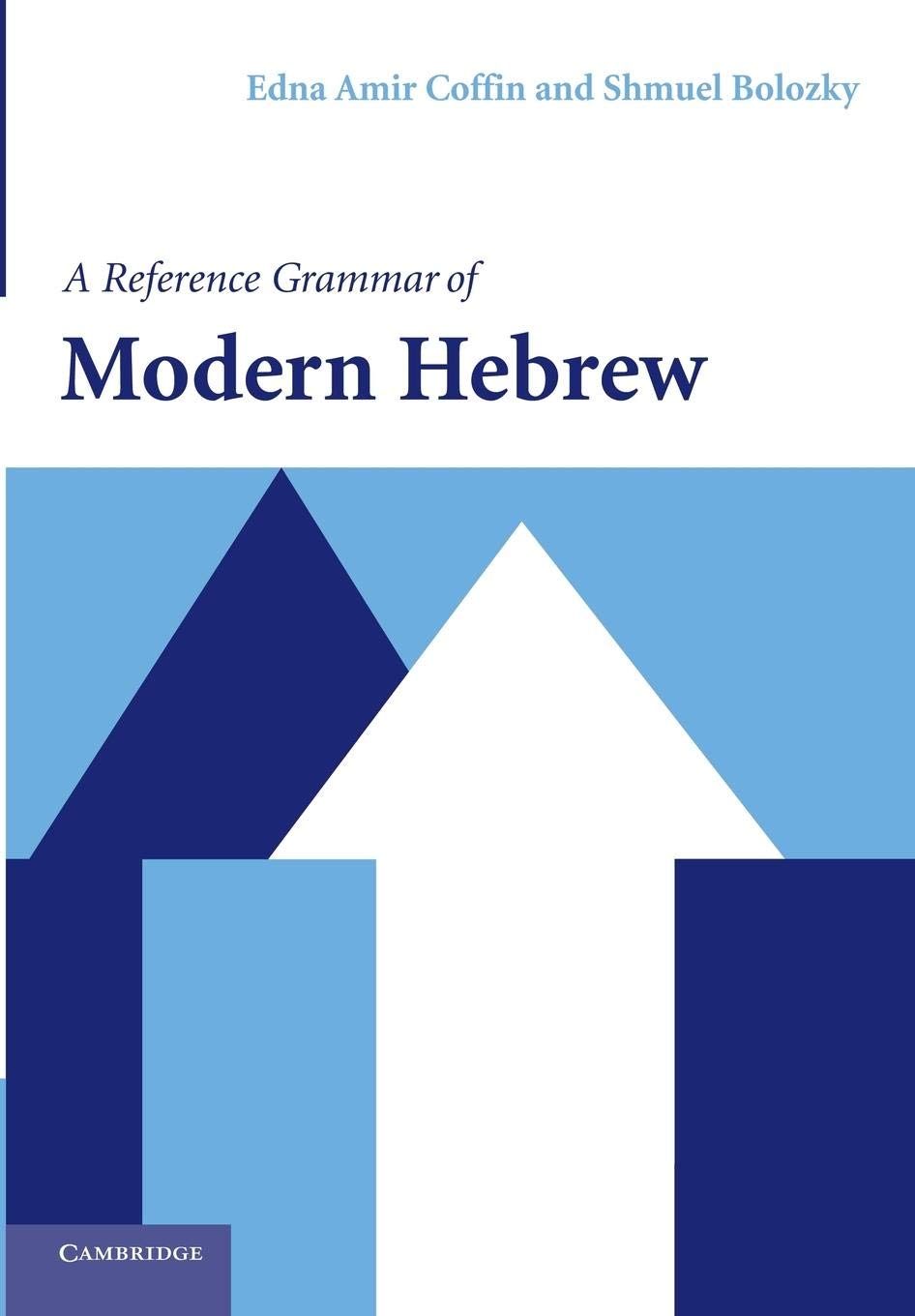 A Reference Grammar of Modern Hebrew [Paperback] Coffin, Edna Amir and Bolozky, Shmuel