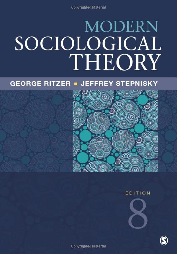 Modern Sociological Theory Ritzer, George and Stepnisky, Jeffrey N.